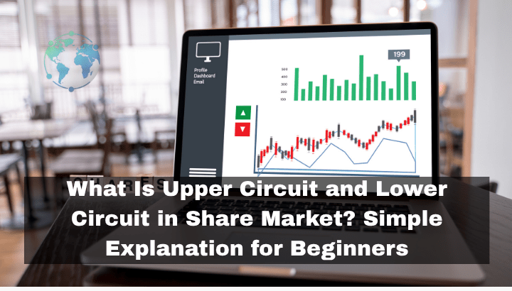 Upper Circuit and Lower Circuit in Stock Market