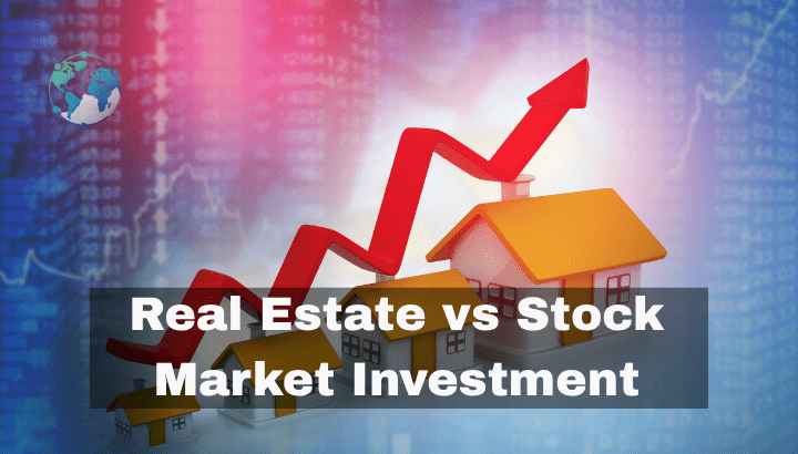 Real Estate vs Stock Market Investment