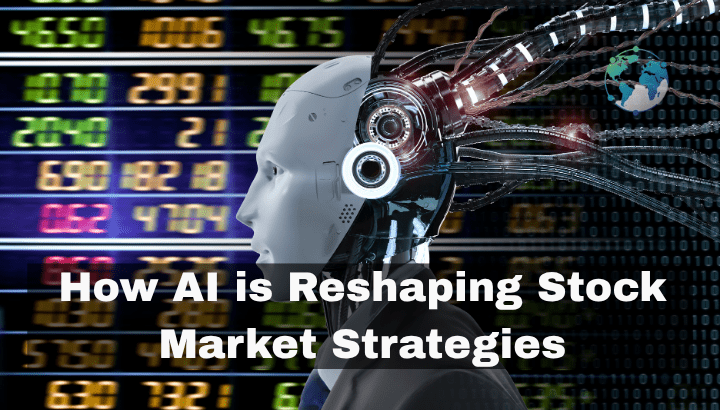How AI is Reshaping Stock Market Strategies