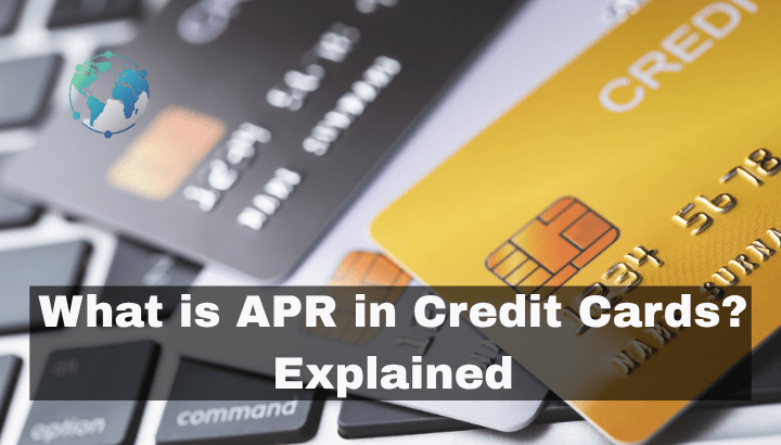 What is APR in Credit Cards