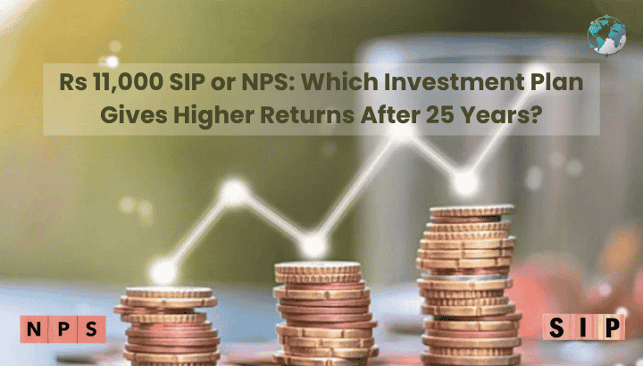 Rs 11000 SIP or NPS Which Investment Plan Gives Higher Returns