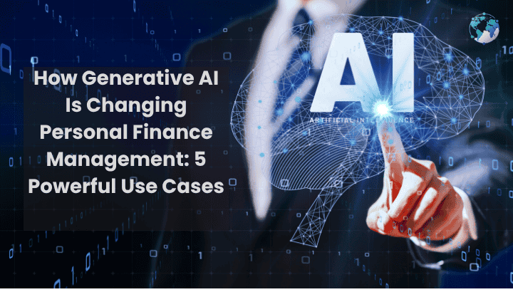 How Generative AI Is Transforming Personal Finance in India Top 5 Use Cases