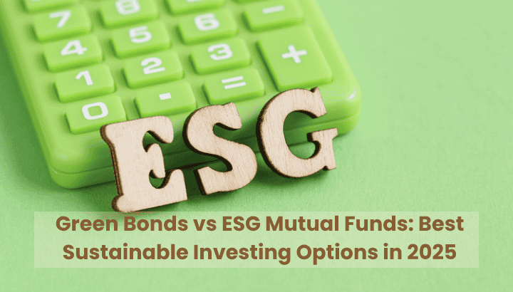 Green Bonds vs ESG Mutual Funds Best Sustainable Investing Options in 2025