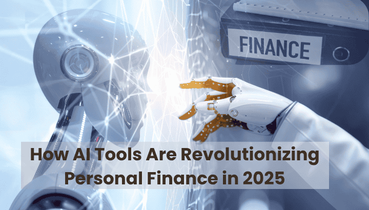 How AI Tools Are Revolutionizing Personal Finance in India 2025