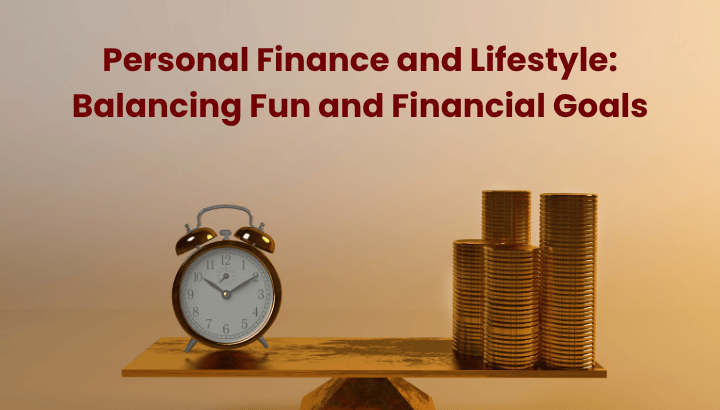 Personal Finance and Lifestyle How to Balance Fun and Financial Goals