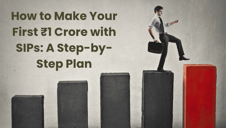 How to Make First ₹1 Crore with SIPs