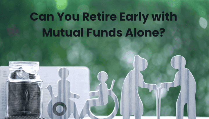 Can You Retire Early with Mutual Funds Alone?