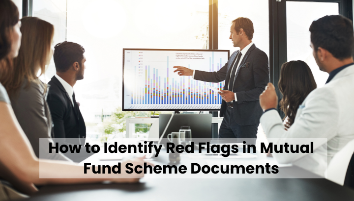 How to Identify Red Flags in Mutual Fund Scheme Documents