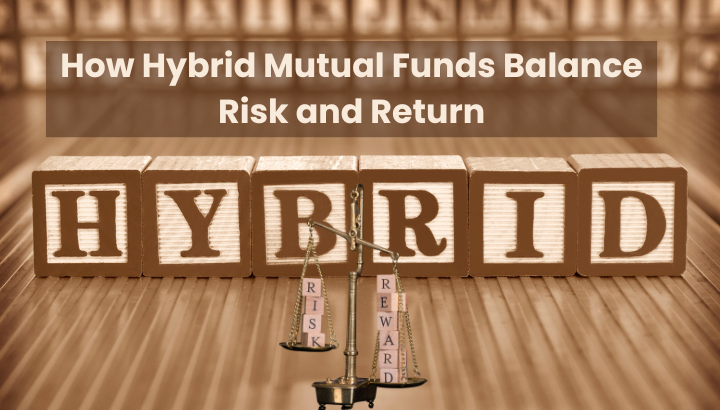 How Hybrid Mutual Funds Balance Risk and Return